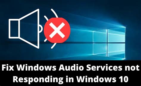 how to fix audio services not responding in windows 10