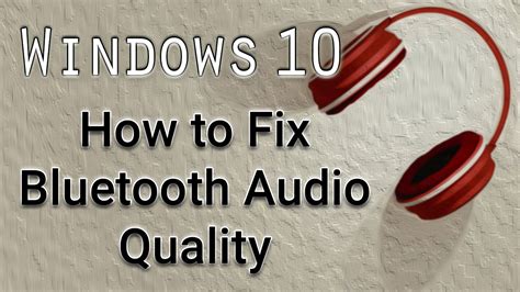 how to fix bluetooth audio on pc