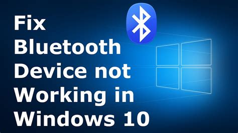 how to fix bluetooth device not working on windows 10