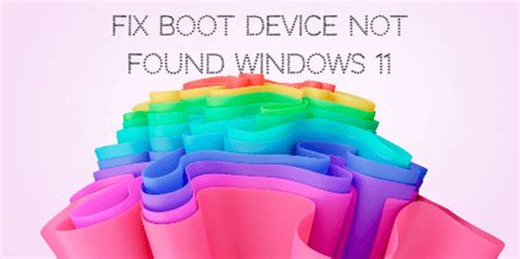 how to fix boot device not found windows 11 hp