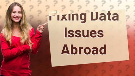 how to fix data not working abroad