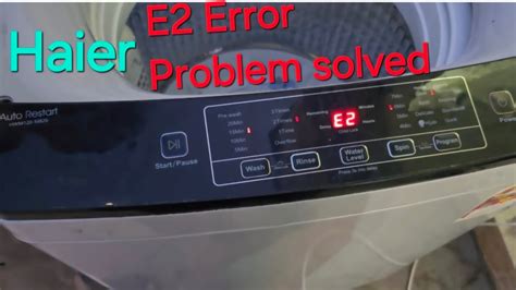 how to fix e2 error in washing machine haier
