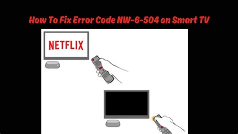 how to fix error code nw 6 504 netflix