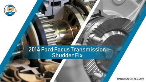 how to fix ford focus transmission problems automatic