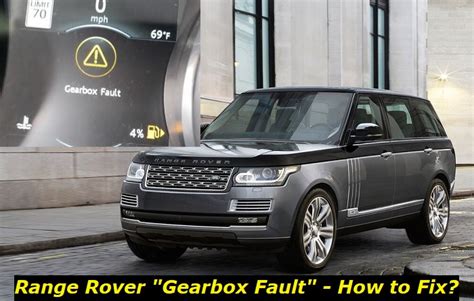 how to fix gearbox fault on range rover