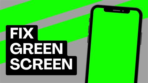 how to fix green screen on android phone