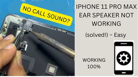 how to fix iphone 11 pro max ear speaker not working