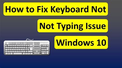 how to fix keyboard not typing windows 10