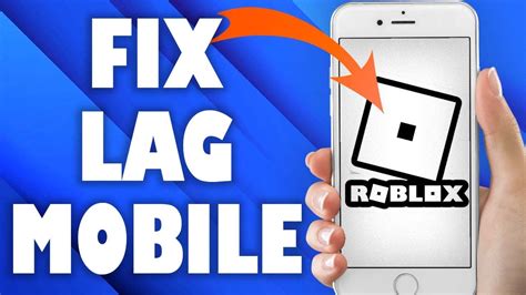 how to fix lag roblox mobile