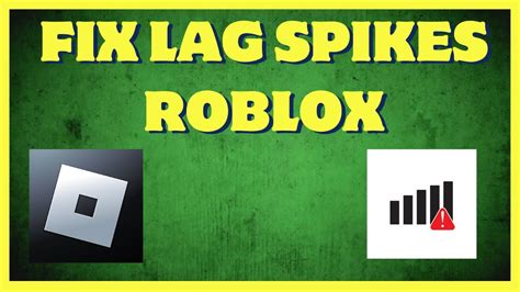 how to fix lag spikes in roblox mobile