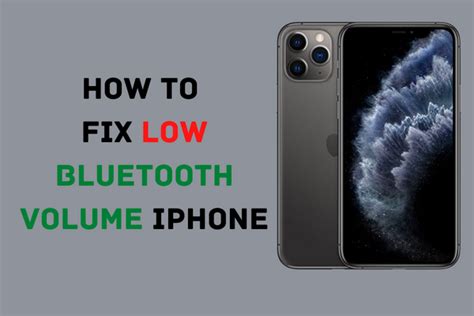 how to fix low bluetooth volume on iphone