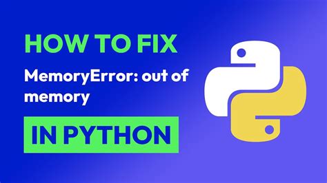 how to fix memory error in python