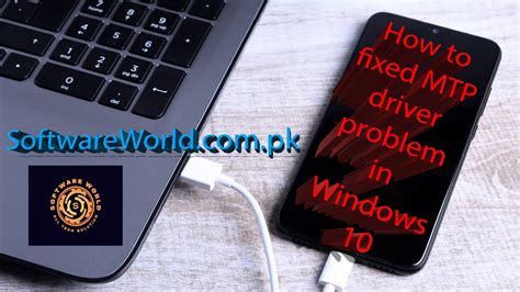 how to fix mtp driver problem in windows 10