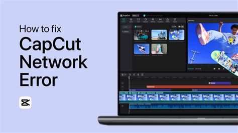 how to fix network error in capcut pc