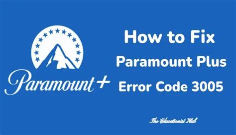 how to fix paramount plus error code 3005