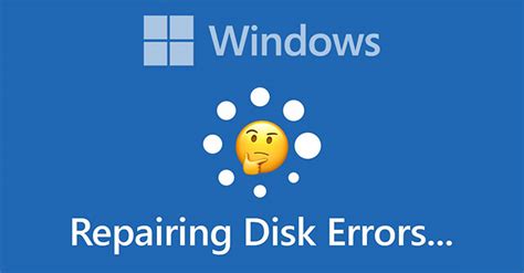 how to fix repairing disk errors windows 10