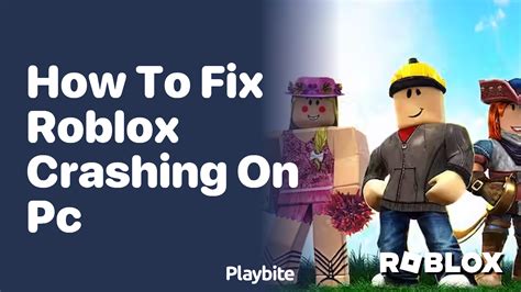 how to fix roblox crashing my pc