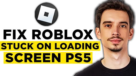 how to fix roblox stuck on loading screen on ps5