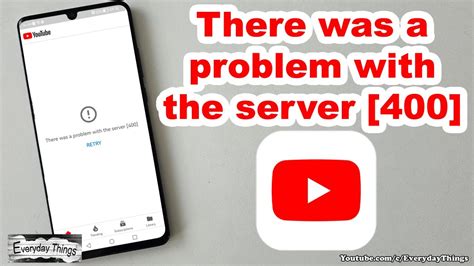 how to fix there was a problem with the server 400 error on youtube