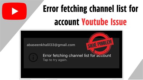 how to fix youtube error fetching channel list for account