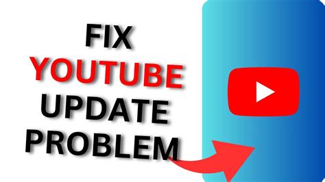 how to fix youtube update problem
