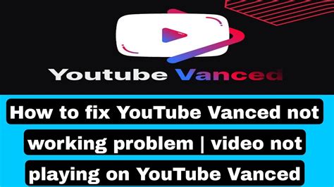 how to fix youtube vanced