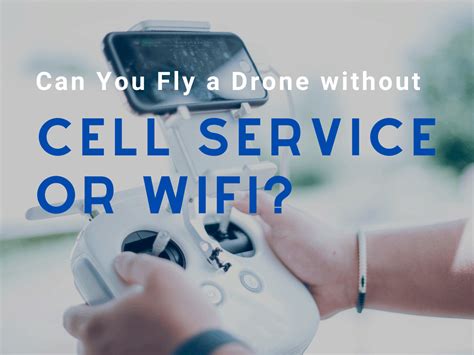 how to fly drone without wifi