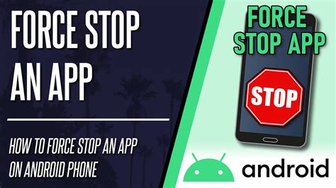 how to force stop app on android phone