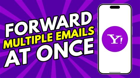 how to forward multiple emails at once in yahoo mail