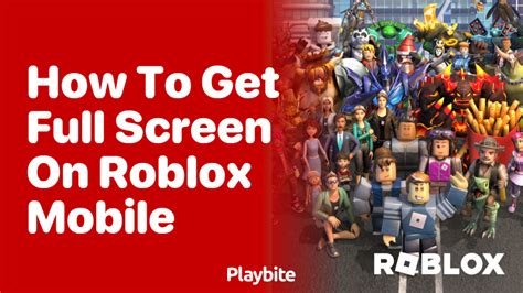 how to full screen roblox on phone