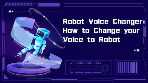 how to get a robot voice changer
