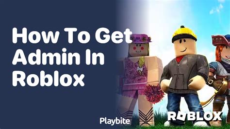 how to get admin in roblox free