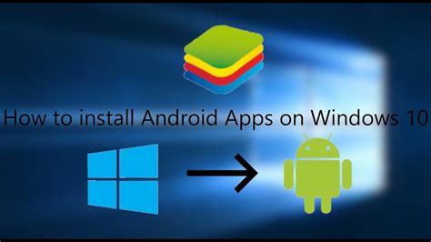 how to get android apps on windows 10