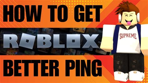 how to get better ping in roblox pc
