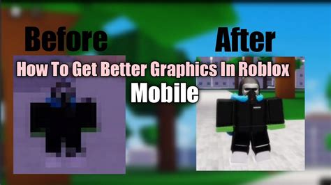 how to get better roblox graphics on mobile