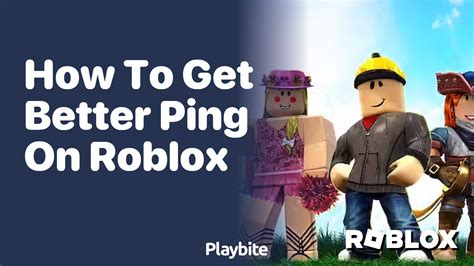 how to get better roblox ping