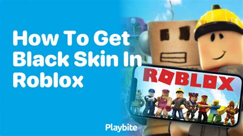 how to get black skin in roblox mobile