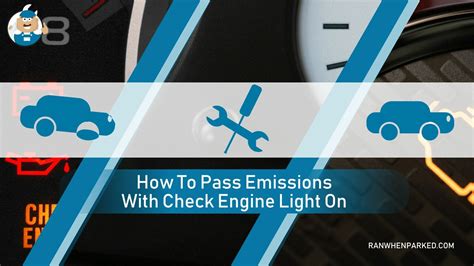 how to get check engine light off to pass emissions