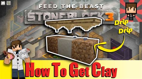 how to get clay in ftb stoneblock 3