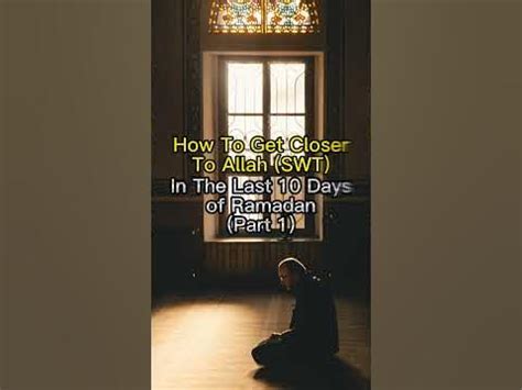 how to get closer to allah in ramadan
