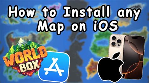 how to get custom maps in worldbox ios