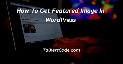 how to get featured image in wordpress