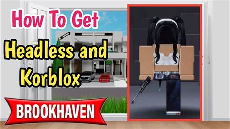 how to get free headless in roblox brookhaven