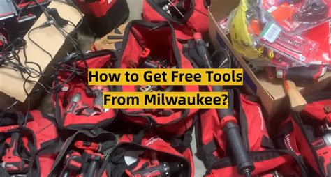 how to get free milwaukee tools
