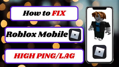 how to get higher ping in roblox mobile