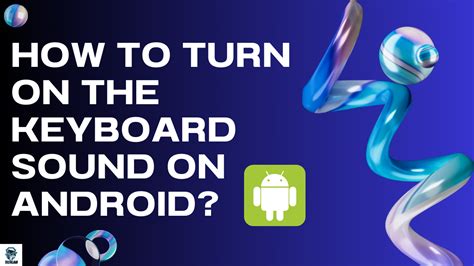 how to get keyboard sound on android