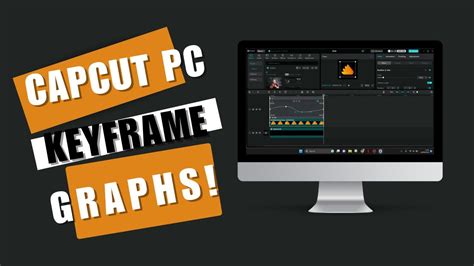how to get keyframe graphs on capcut pc