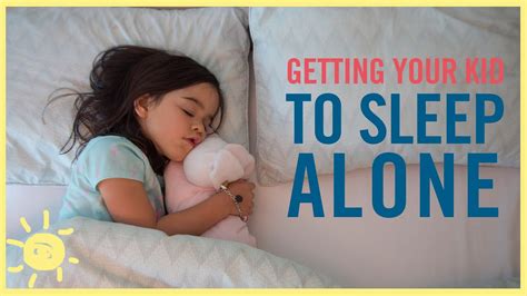 how to get kid to sleep alone