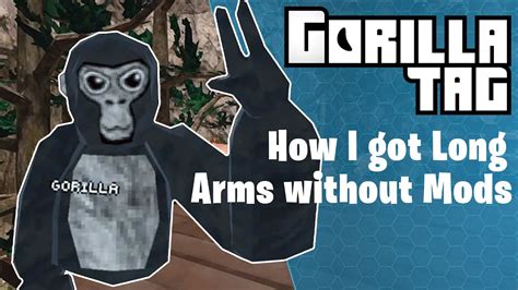 how to get long arms in gorilla tag quest 2 without mods