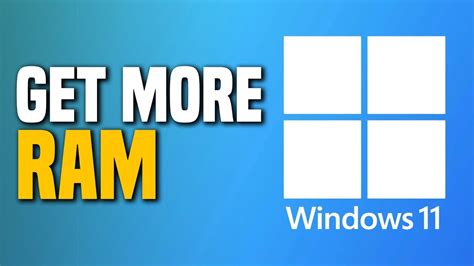 how to get more ram on pc windows 11